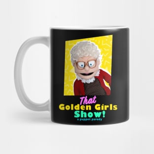 Estelle Getty - THAT GOLDEN GIRLS SHOW - A PUPPET PARODY SHOWS Mug